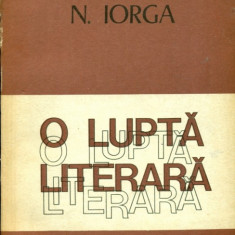 O LUPTA LITERARA - NICOLAE IORGA - vol.2