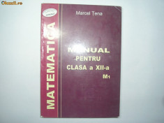 Manual matematica clasa a 12-a MARCEL TENA {Gil],l3 foto