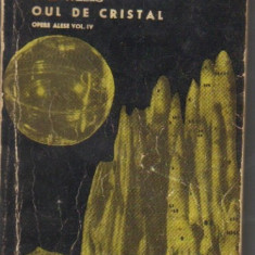 H G Wells - Oul de cristal ( opere alese vol IV )