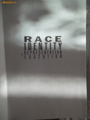 CARTE IN ENGLEZA-RACE IDENTITY REPRESENTATION EDUCATION foto