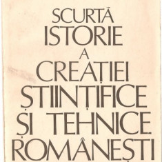 (C1044) SCURTA ISTORIE A CREATIEI STIINTIFICE SI TEHNICE ROMANESTI DE I. M. STEFAN SI EDMOND NICOLAU, EDITURA ALBATROS, BUCURESTI, 1981