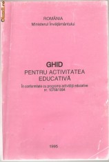 (C1050) GHID PENTRU ACTIVITATEA EDUCATIVA DE RIANA CALOTA SI COLECTIV, BUCURESTI, 1995