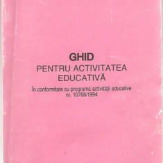 (C1050) GHID PENTRU ACTIVITATEA EDUCATIVA DE RIANA CALOTA SI COLECTIV, BUCURESTI, 1995