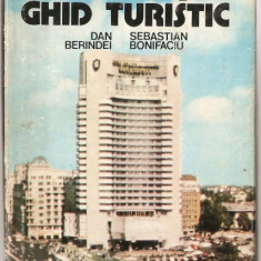 (C1053) BUCURESTI GHID TURISTIC DE DAN BERINDEI SI SEBASTIAN BONIFACIU, EDITURA SPORT-TURISM, BUCURESTI, 1980, COPERTI CARTONATE, SUPRACOPERTA