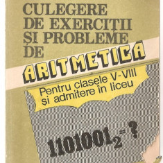 (C1049) CULEGERE DE EXERCITII SI PROBLEME DE ARITMETICA PENTRU CLASELE V-VIII SI ADMITERE IN LICEU DE PETRUTA SI STAN GAZDARU, DORINA BADESCU, 1993