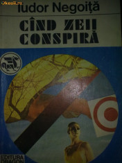 Tudor Negoita - Cand zeii conspira / Cind zeii conspira foto