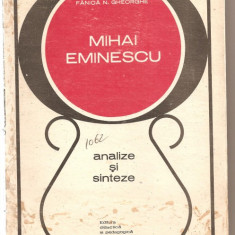 (C1077) MIHAI EMINESCU, ANALIZE SI SINTEZE DE FANICA N. GHEORGHE, EDP, BUCURESTI, 1972