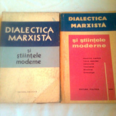 DIALECTICA MARXISTA SI STIINTELE MODERNE vol.1+2