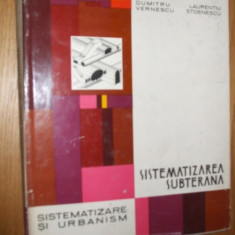 SISTEMATIZAREA SUBTERANA - D. Vernescu - 1976,140p. cu schite si desene in text
