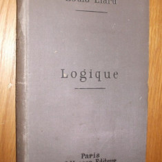 LOGIQUE - Louis Liard - 1892, 228 p.; lb. franceza