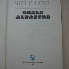 AUREL PETRESCU - ORELE ALBASTRE {contine imagini}