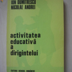 ION DUMITRESCU, NICOLAE ANDREI - ACTIVITATEA EDUCATIVA A DIRIGINTELUI