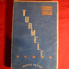 Eusebiu Camilar - Turmele -Prima Ed. 1946