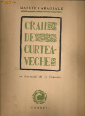 Mateiu Caragiale - Craii de Curtea-Veche ( editie bibliofila, ilustratii de Tomaziu) - 1945 foto