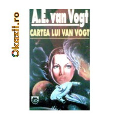 A.E. van Vogt - Cartea lui Van Vogt