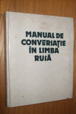 MANUAL DE CONVERSATIE IN LIMBA RUSA -- Sima Borlea - 1983; 415 p. foto