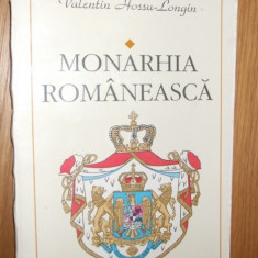 MONARHIA ROMANEASCA -- Valentin Hossu Longin - 1994, 186 p.
