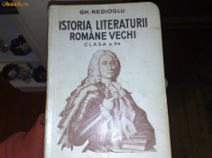 Gh. Nedioglu - Istoria literaturii romane vechi - clasa 6-a - 1938 foto