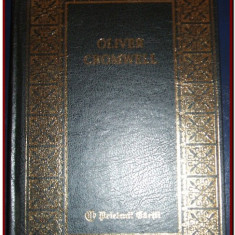 Oliver Cromwell - biografie politicieni, istorie, comandanti militari editie lux