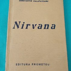 CONSTANTIN CALAFATEANU - NIRVANA ( PIESA IN TREI ACTE ) , ED. 1-A , 1943 *