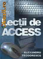 Alexandru Teodorescu - Lectii de Access foto