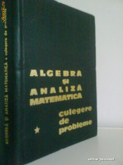 Algebra si Analiza Matematica -culegere de probleme 1 - N. DONCIU -D. FLONDOR -GH. SIMIONESCU (1967) foto