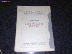 Emanoil Bucuta - Legatura rosie - cartea vremii nr 1 foto