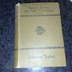 A. Pousson - Precis des maladies des voies urinaires - 1917 - in franceza - colection Testut