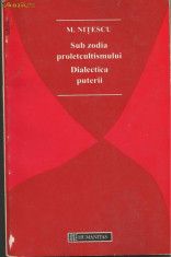 M.Nitescu / SUB ZODIA PROLETCULTISMULUI - DIALECTICA PUTERII foto