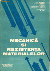 Mecanica si rezistenta materialelor - D.D.Boiangiu etc. foto