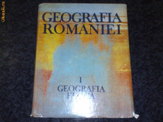 Geografia Romaniei 1 - Geografia Fizica - 1983 foto