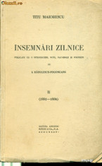 INSEMNARI ZILNICE II ( 1881-1886 ) - TITU MAIORESCU foto