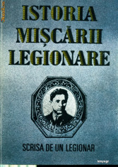 ISTORIA MISCARII LEGIONARE - scrisa de un legionar foto