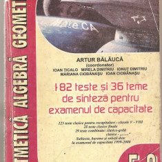 (C1145) ARITMETICA.ALGEBRA.GEOMETRIE, CLASELE V-VIII, COORDONATOR ARTUR BALAUCA, EDITURA AXA 2000, BUCURESTI, EDITIA A IV-A, 182 TESTE 36 TEME SINTEZA