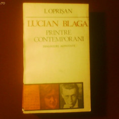 I. Oprisan Lucian Blaga printre contemporani. Dialoguri adnotate