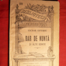 V.Eftimiu- Dar de Nunta si alte schite -Prima Ed. 1911 BPTnr.699