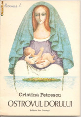 (C1127) OSTROVUL DORULUI DE CRISTINA PETRESCU, EDITURA ION CREANGA, BUCURESTI, 1991, ILUSTRATII : ANGI PETRESCU foto