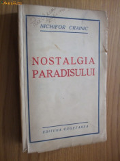 NICHIFOR CRAINIC - NOSTALGIA PARADISULUI - editia I 1940 ; 413 pag. foto