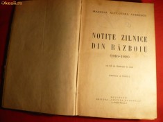 Maresal Al.Averescu -Notite zilnice din Razboiu 1916-1918 - ed.cca. 1935 cu 62 ilustratii in text , Ed. Cultura Nationala 415 pag