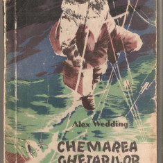 (C1174) CHEMAREA GHETARILOR DE ALEX WEDDING, EDITURA TINERETULUI, BUCURESTI,1957,INROMANESTE DE STEFAN POPESCU, DESENE DUPA ORIGINALUL GERMAN