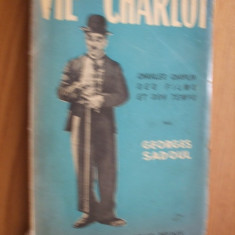 VIE DE CHARLOT - Charles Spencer Chaplin ses Films et son temps - G. Sadoul 1952