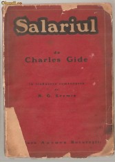 (C1179) SALARIUL DE CHARLES GIDE, EDITURA ANCORA, BUCURESTI, 1923, TRADUCERE DE N. G. EREMIE