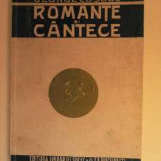 GEORGE COSBUC - ROMANTE SI CANTECE - PUBLICATA DE OCTAV MINAR - EDITURA SOCEC.