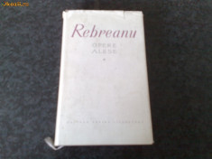 Liviu Rebreanu - Opere alese - vol 1 - editie bibliofila pe foita - aparuta in 1962 foto
