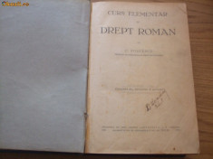 Curs Elementar de DREPT ROMAN - C. Stoicescu - 1931, 617 p.+ XIV p. anexate foto