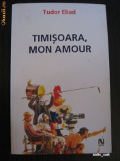 TIMISOARA, MON AMOUR - TUDOR ELIAD foto