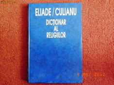 Dictionar al religiilor - Mircea Eliade, Ioan P.Culianu foto