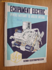 ECHIPAMENT ELECTRIC pentru Motoare cu Ardere Interna -- UZINA ELECTROPRECIZIA SACELE-- [catalog, imagini color si scheme de prezentare a produselor foto