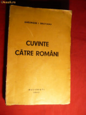 Ghe.I.Bratianu - Cuvinte catre Romani - Prima Ed. 1942 foto