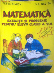 Petre Simion - Matematica. Exercitii si probleme pentru elevii clasei a V a foto
